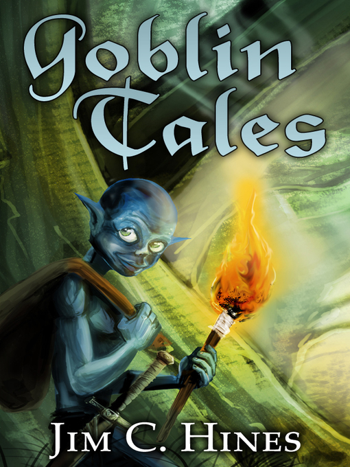 Title details for Goblin Tales by Jim C. Hines - Available